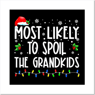 Most Likely To Spoil The Grandkids Christmas Grandma Posters and Art